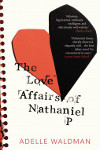 Book cover of Adelle Waldman's The Love Affairs Of Nathaniel P