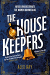 Book Cover of Alex Hay's The Housekeepers