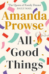 Book cover of Amanda Prowse's All Good Things