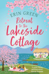 Book cover of Erin Green's Retreat To The Lakeside Cottage