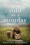 Book Cover of Kristina McMorris' Sold On A Monday