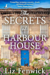 Book Cover of Liz Fenwick's The Secrets Of Harbour House