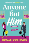 Book cover of Ronali Collings' Anyone But Him