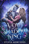 Book cover of Sylvia Mercedes' Vow Of The Shadow King